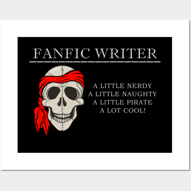 FANFIC WRITER Nerdy Naughty Pirate Cool Wall Art by ScottyGaaDo